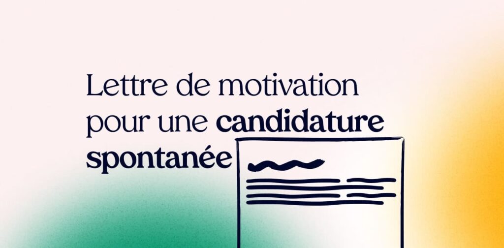 Lettre de Motivation pour une Candidature Spontanée