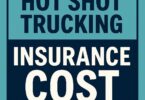Hot Shot Trucking Insurance Cost